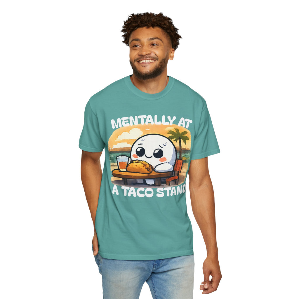 T-Shirt — "Mentally At A Taco Stand" Cute Taco Lover Tee