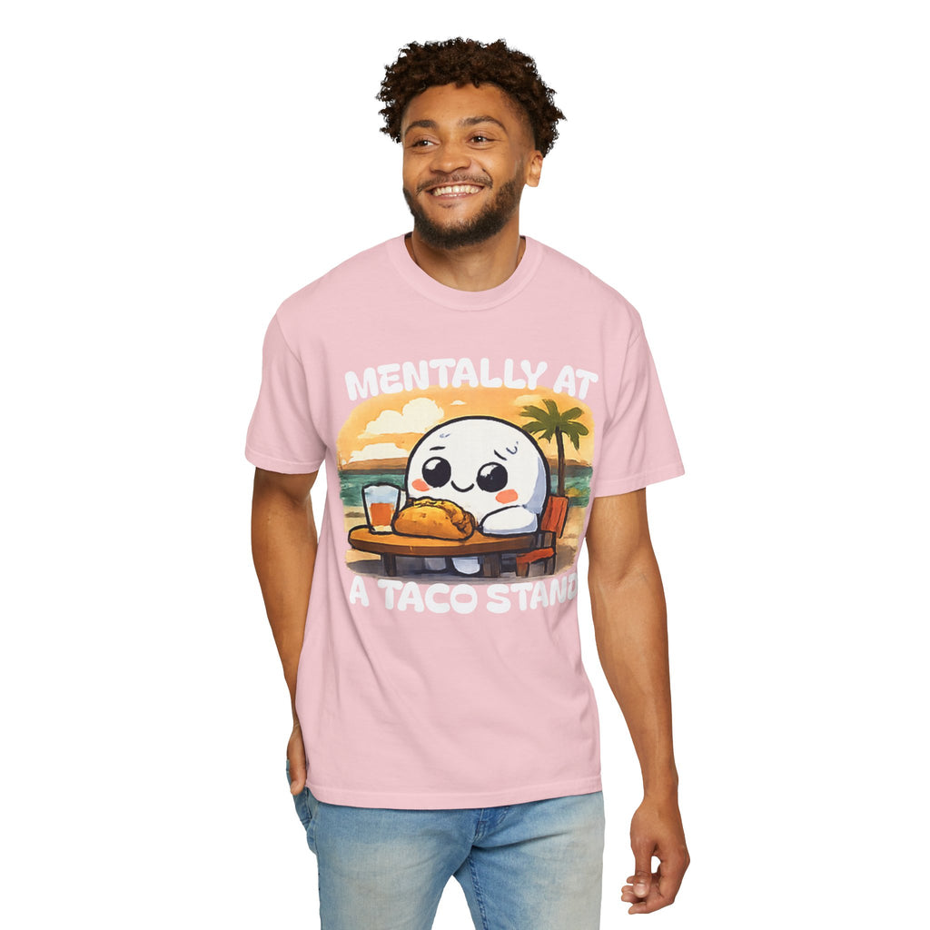 T-Shirt — "Mentally At A Taco Stand" Cute Taco Lover Tee