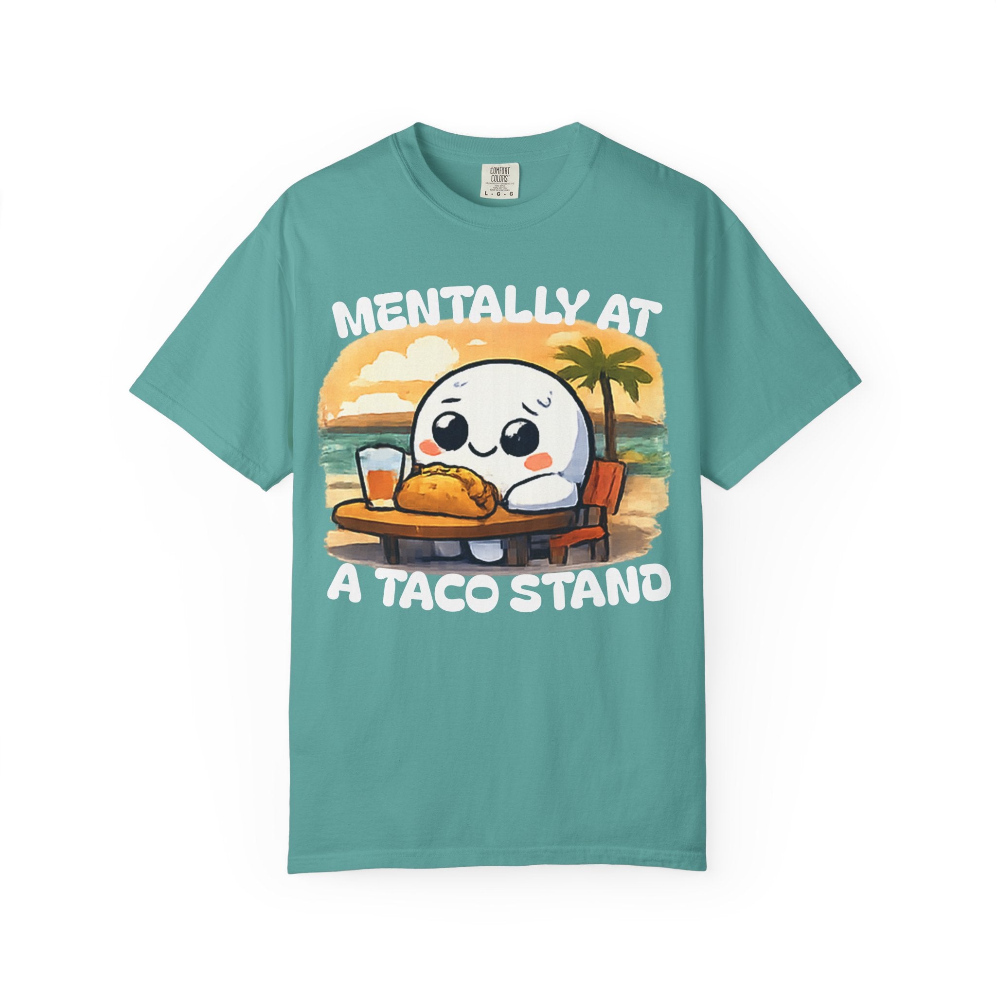 T-Shirt — "Mentally At A Taco Stand" Cute Taco Lover Tee