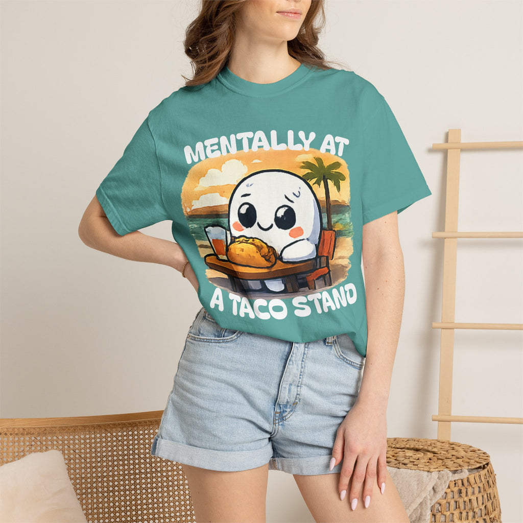 T-Shirt — "Mentally At A Taco Stand" Cute Taco Lover Tee